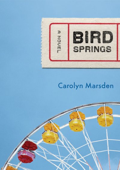 Bird Springs / Carolyn Marsden. --