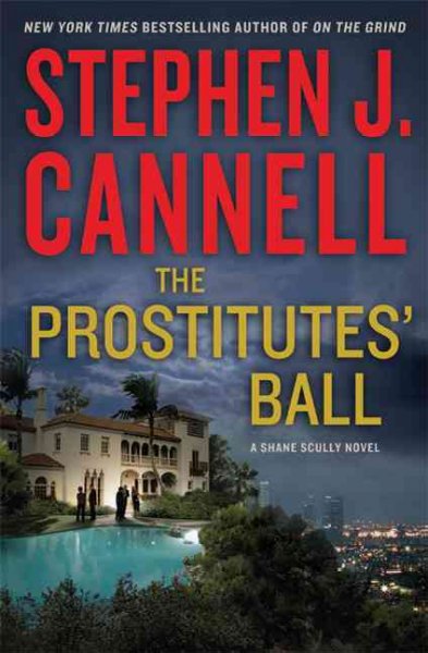 The prostitutes' ball : v. 10 : Shane Scully / Stephen J. Cannell.