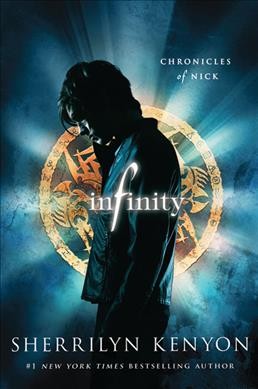 Infinity : v. 1 : Chronicles of Nick / Sherrilyn Kenyon.