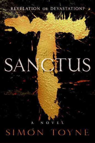 Sanctus : v. 1 : Sancti trilogy / Simon Toyne.
