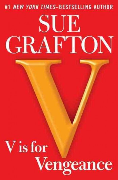 V is for vengeance : v. 22 : Kinsey Millhone / Sue Grafton.