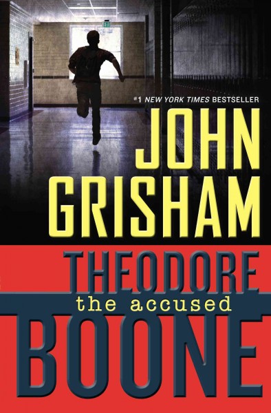 The Accused : v. 3 : Theodore Boone / John Grisham.