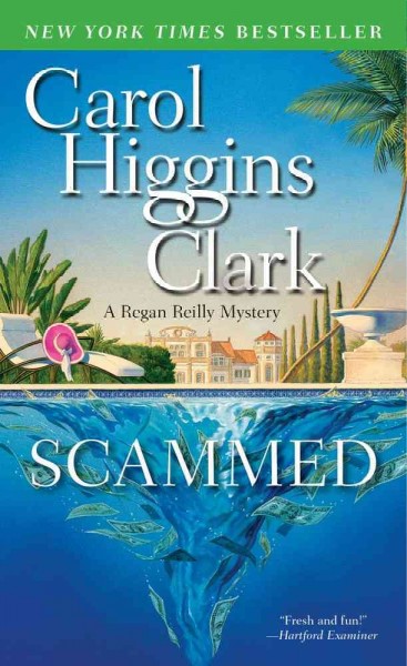 Scammed v. 15 : Regan Reilly / Carol Higgins Clark.