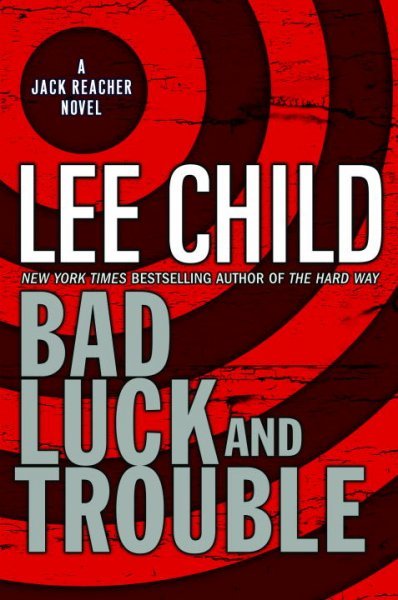 Bad luck and trouble : v. 11 : Jack Reacher / Lee Child.