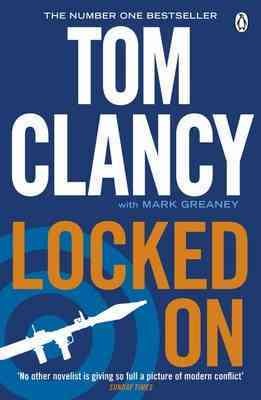 Locked On/ Tom Clancy with Mark Greaney.