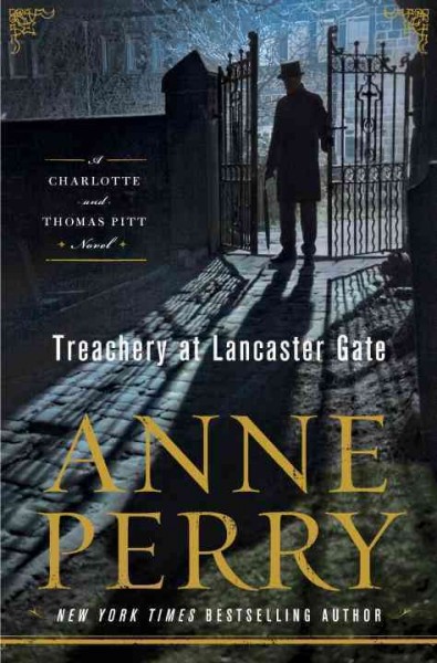 Treachery at Lancaster Gate : v. 31 : a Charlotte and Thomas Pitt novel / Anne Perry.