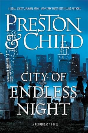 City of Endless Night : v. 17 : Pendergast / Douglas Preston & Lincoln Child.