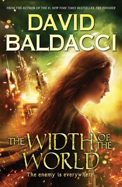 The Width of the World : v. 3 : Vega Jane / a novel by David Baldacci.