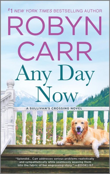 Any Day Now : v. 2 : Sullivan's Crossing / Robyn Carr.