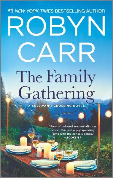 The Family Gathering : v. 3 : Sullivan's Crossing / Robyn Carr.