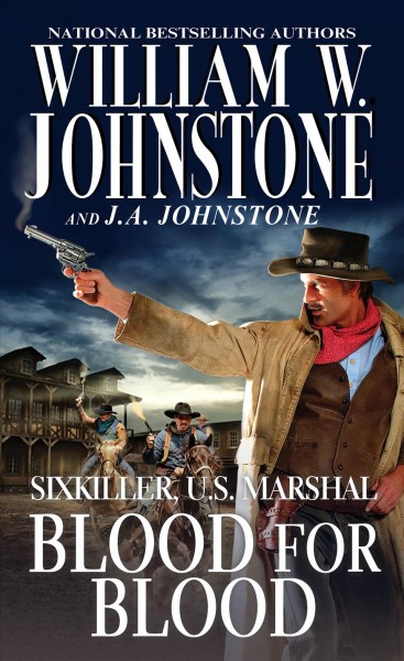 Blood for Blood : v. 5 : Sixkiller, US Marshal / William W. Johnstone with J.A. Johnstone.