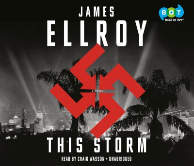 This storm : a novel / James Ellroy.