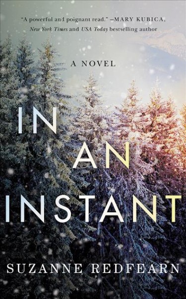 In an instant [sound recording]  : a novel / Suzanne Redfearn.