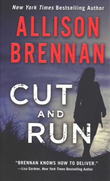 Cut and run / Allison Brennan.