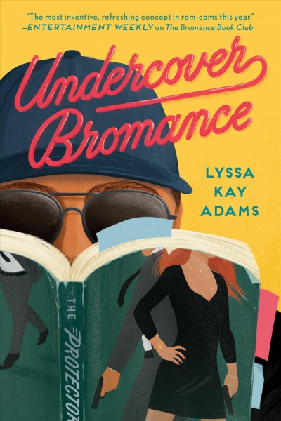 Undercover bromance / Lyssa Kay Adams.