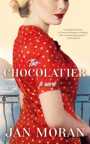 The chocolatier [electronic resource] : : a novel of chocolate, love, and secrets on the italian coast. Jan Moran.