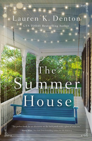 The summer house / Lauren K. Denton.