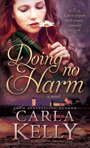 Doing no harm / by Carla Kelly.