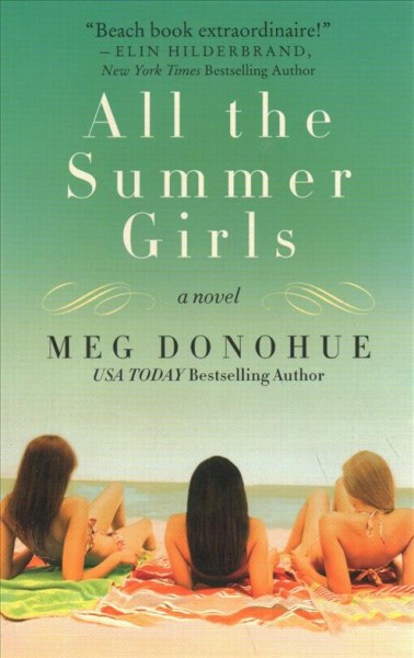 All the summer girls / Meg Donohue.