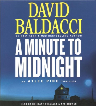 A minute to midnight : an Atlee Pine thriller / David Baldacci.