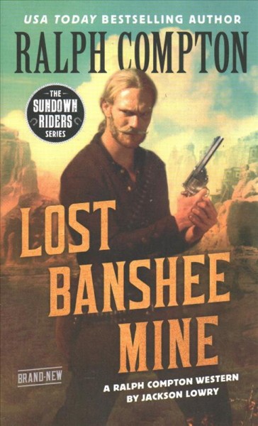 Lost banshee mine : a Ralph Compton western / Jackson Lowry.