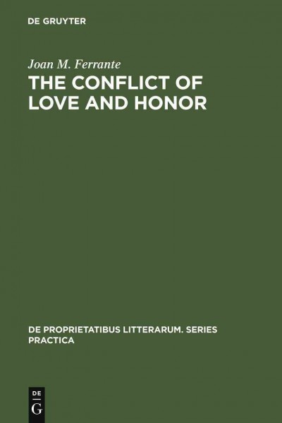 The conflict of love and honor [electronic resource] : the medieval Tristan legend in France, Germany and Italy / Joan M. Ferrante.