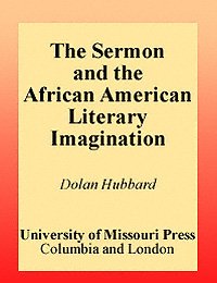 The sermon and the African American literary imagination [electronic resource] / Dolan Hubbard.