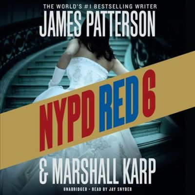 NYPD Red 6 / James Patterson and Marshall Karp.