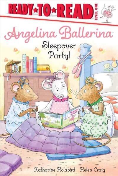 Sleepover party! / based on the stories by Katharine Holabird ; based on the illustrations by Helen Craig ; illustrations by Andrew Grey.