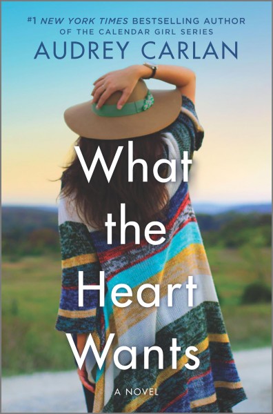 What the heart wants / Audrey Carlan.