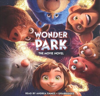 Wonder park [sound recording] : the movie novel / Sadie Chesterfield.