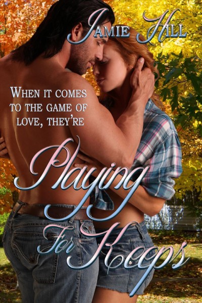 Playing for keeps / by Jamie Hill.