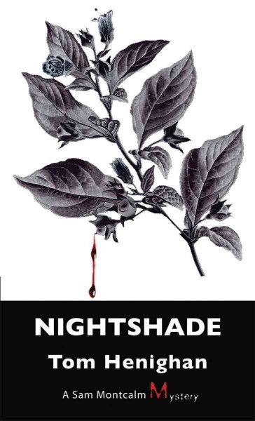 Nightshade [electronic resource] : a Sam Montcalm mystery / Tom Henighan.