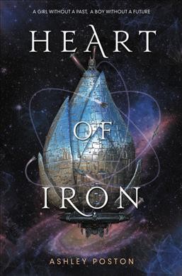 Heart of iron / Ashley Poston.