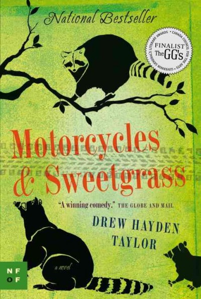 Motorcycles & sweetgrass [Bookclub Set] / Drew Hayden Taylor.