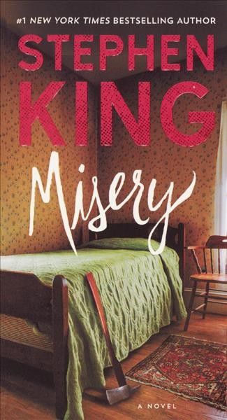 Misery : a novel / Stephen King.