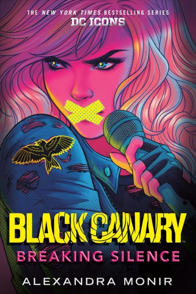 Black Canary : breaking silence / Alexandra Monir.