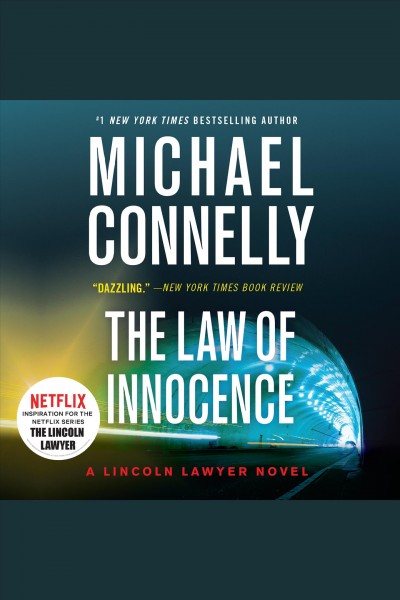 The Law of Innocence : Lincoln Lawyer Series, Book 7 / Michael Connelly.