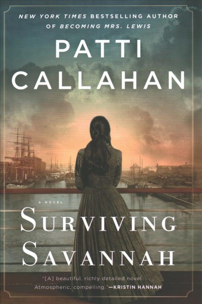 Surviving Savannah : a novel / Patti Callahan.