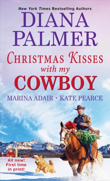 Christmas kisses with my cowboy / Diana Palmer, Marina Adair, Kate Pearce.