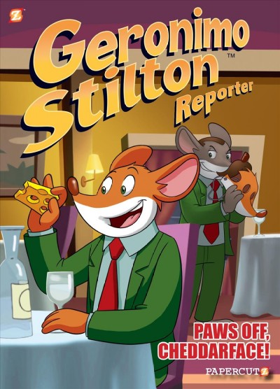 Paws Off, Cheddarface! / Geronimo Stilton ; art by Alessandro Muscillo.