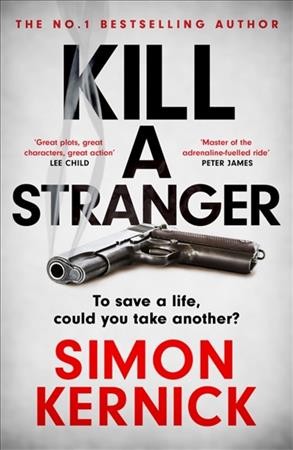 Kill a stranger / Simon Kernick.