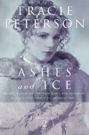 Ashes and ice / Tracie Peterson.
