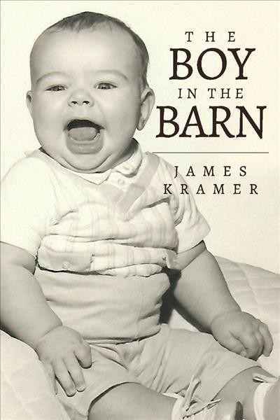 The boy in the barn / James Kramer.