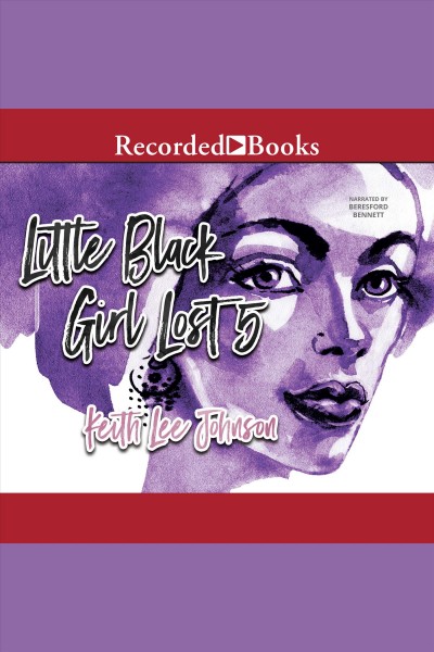 Little black girl lost 5 [electronic resource] : Little black girl lost series, book 5. Johnson Keith Lee.