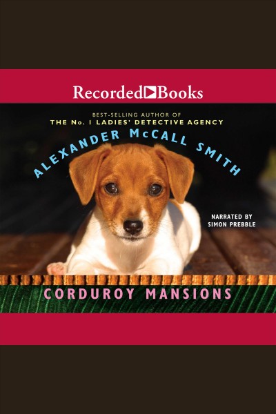 Corduroy mansions [electronic resource] : Corduroy mansions series, book 1. Alexander McCall Smith.