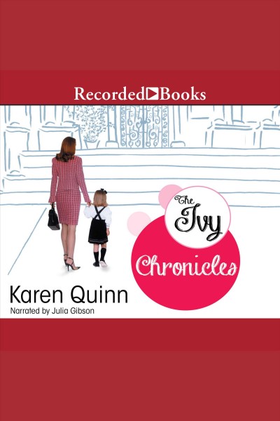 The ivy chronicles [electronic resource]. Quinn Karen.