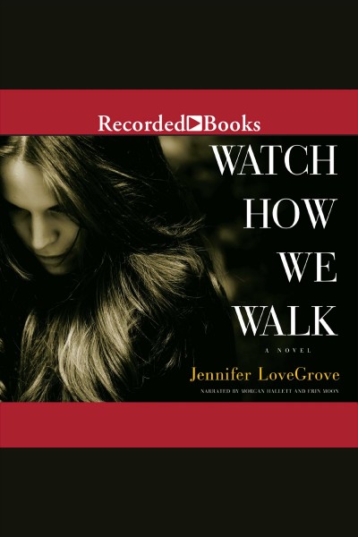 Watch how we walk [electronic resource]. Lovegrove Jennifer.
