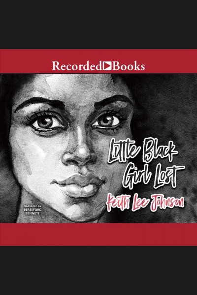 Little black girl lost [electronic resource] : Little black girl lost series, book 1. Johnson Keith Lee.
