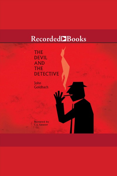 The devil and the detective [electronic resource]. Goldbach John.